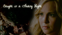 Caught in a Fading Light (Tyler & Caroline)