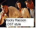 Rocky Racoon LOST style