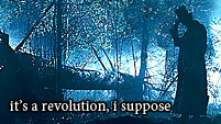 It's a revolution, I suppose. [Abraham Lincoln Vampire Hunter]
