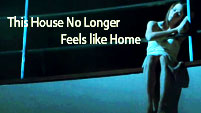 This House No Longer Feels Like Home