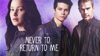 Never to Return to Me || Thomas/Katniss/Four