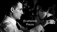 (Scattered) Pieces || Peter+Nathan