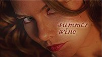 Summer Wine - Dean/Bela