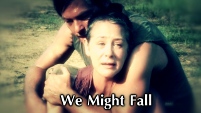 We Might Fall - Carol/Daryl