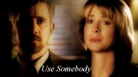 Use Somebody - Byers/Modeski