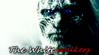 The White Walkers - Game Of Thrones