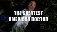 The Greatest American Doctor