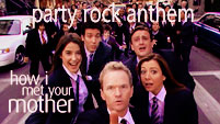 HIMYM Party Rock Anthem