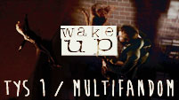 Multifandom - Wake Up