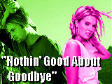 Nothin' Good About Goodbye