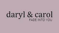 daryl & carol | fade into you