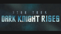 Star Trek: Dark Knight Rises Trailer