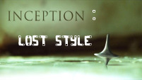 Inception: Lost Style
