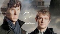 You Just Believe-Sherlock (BBC)