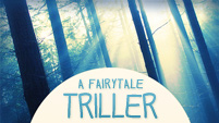 A Fairytale Thriller