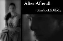 After Afterall // Sherlock&Molly