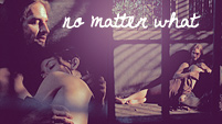 No Matter What | Sawyer&Kate