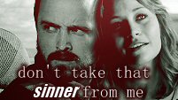 don't take that sinner from me - claire&jesse