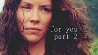 For You - Part 2 (lost/oitnb)