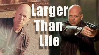 Larger Than Life