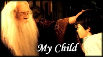 My Child - Harry & Dumbledore