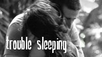 Trouble Sleeping