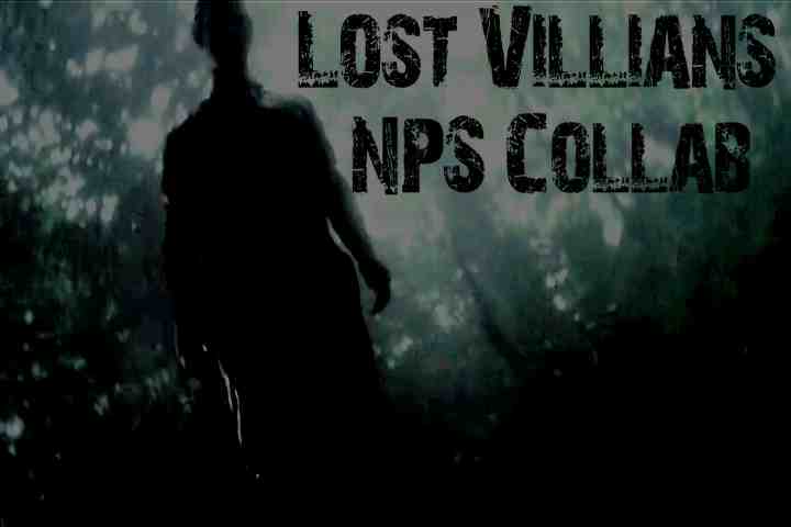 LOST Villians || NPS Collab 