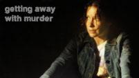 Getting away with murder