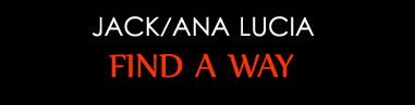 Jack & Ana Lucia - Find a way