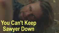 You Can't Keep Sawyer Down