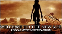 Welcome To The New Age | Apocalyptic Multifandom