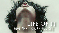 LIFE OF PI | TEMPESTS OF DUST | 