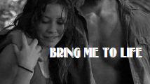 Bring me to Life