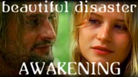 Beautiful Disaster: Part Seven: Awakening