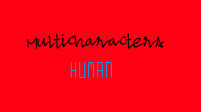 Multicharacters || Human